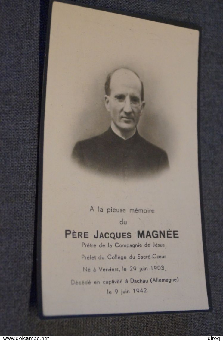 Guerre 40-45,le Père Jacques Magnée,né à Verviers 1903,mort Au Camp De Dachau En 1942 - Obituary Notices