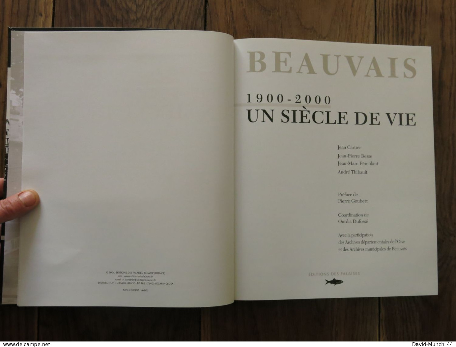 Beauvais 1900-2000, Un Siècle De Vie De Pierre Goubert. Editions Des Falaises. 2004 - Picardie - Nord-Pas-de-Calais