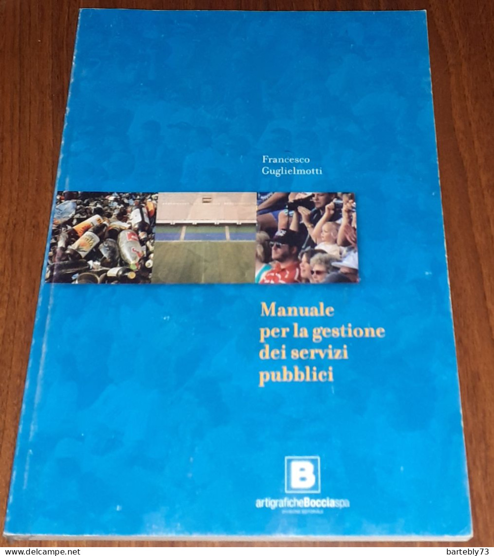 "Manuale Per La Gestione Dei Servizi Pubblici" Di F. Guglielmotti - Andere & Zonder Classificatie