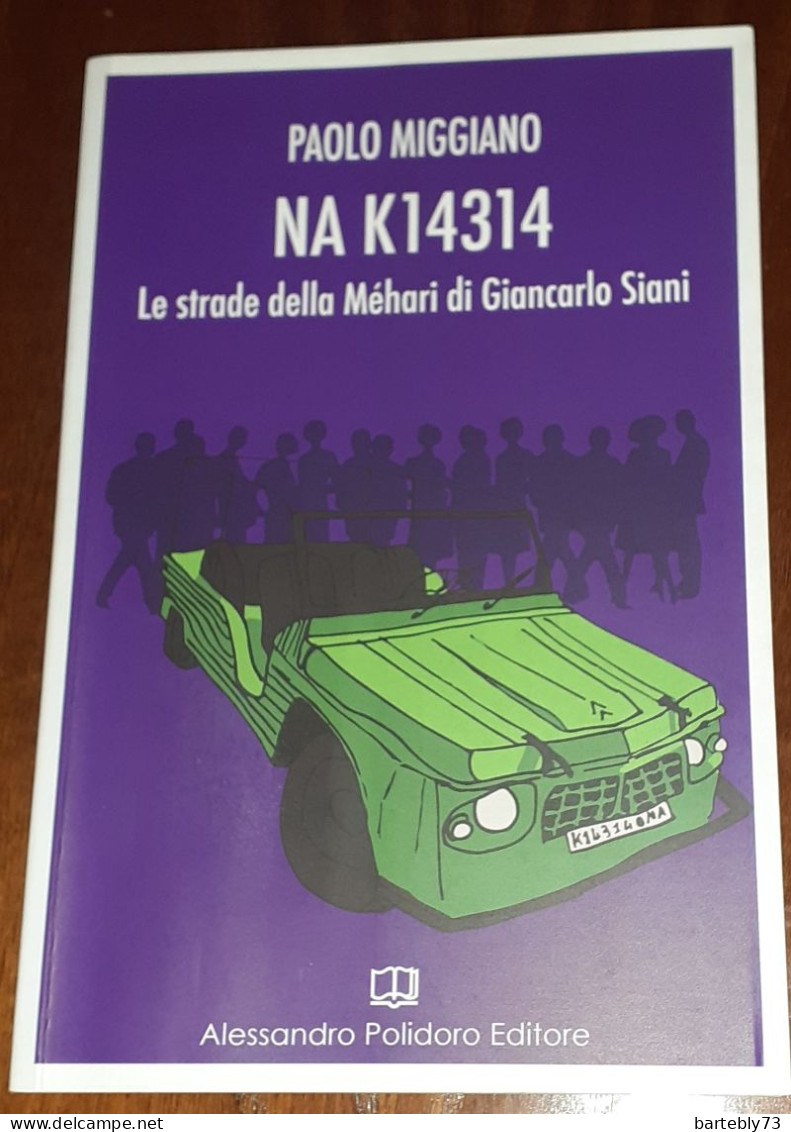 "NA K14314. Le Strade Della Mehari Di Giancarlo Siani" Di P. Miggiano - Andere & Zonder Classificatie