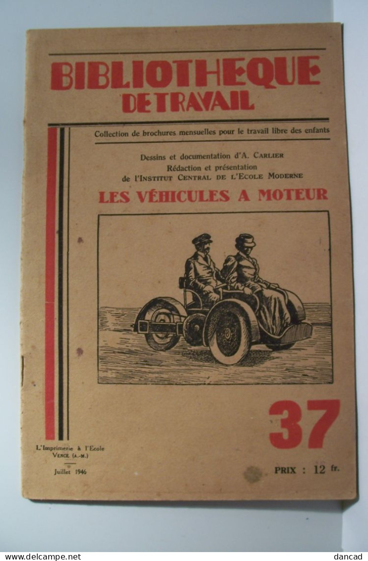 LES VEHICULES A MOTEUR  -    - Bibliothèque De Travail ( 1946  , Vence  ) - AUTO - CAMION-TRAIN -AUTOCAR -TRAMWAY - Non Classés