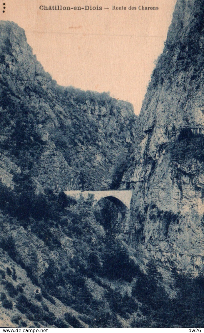 Chatillon-en-Diois (Drôme) La Route Des Charens, Le Pont - Photo Thiriat Et Basuyau - Carte De 1926 - Châtillon-en-Diois