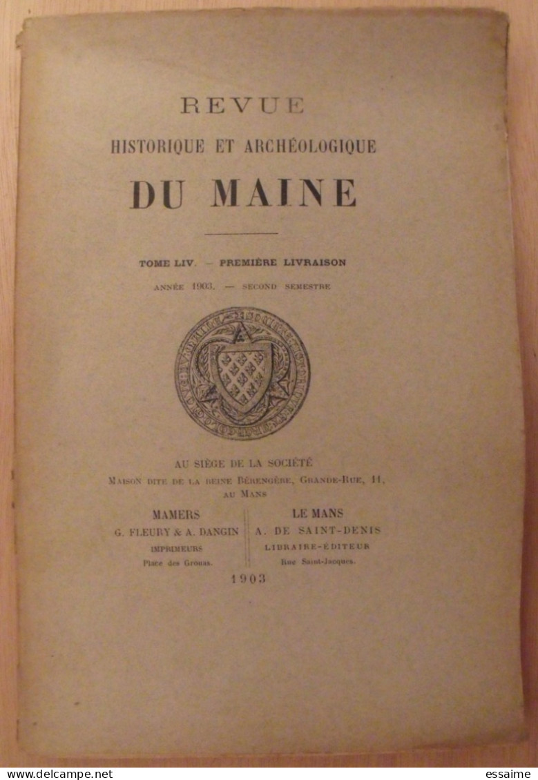 Revue Historique Et Archéologique Du Maine. Année 1903, 2ème Semestre (3 Livraisons). Tome LIV. Mamers, Le Mans - Pays De Loire