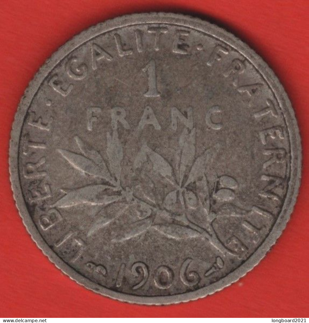 FRANCE - 1 FRANC 1906 -SILVER- - 1 Franc