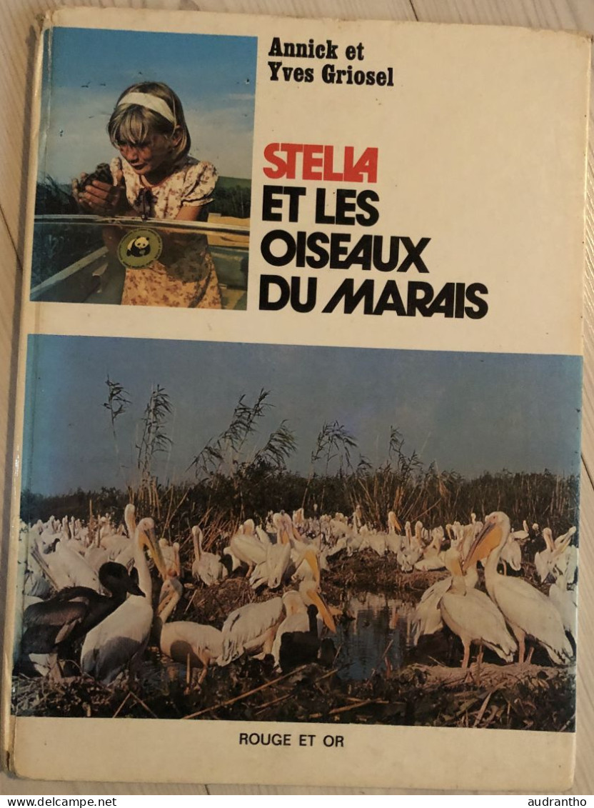 Livre STELLA ET LES OISEAUX DU MARAIS - éditions G.P Rouge Et Or 1976 - Photographies Yves Griosel - Bibliothèque Rouge Et Or