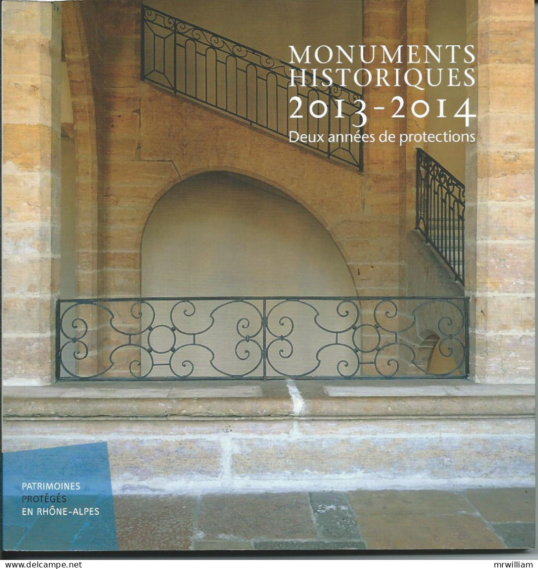 MONUMENTS HISTORIQUES 2013-2014, Deux Années De Protections (2015) - Rhône-Alpes