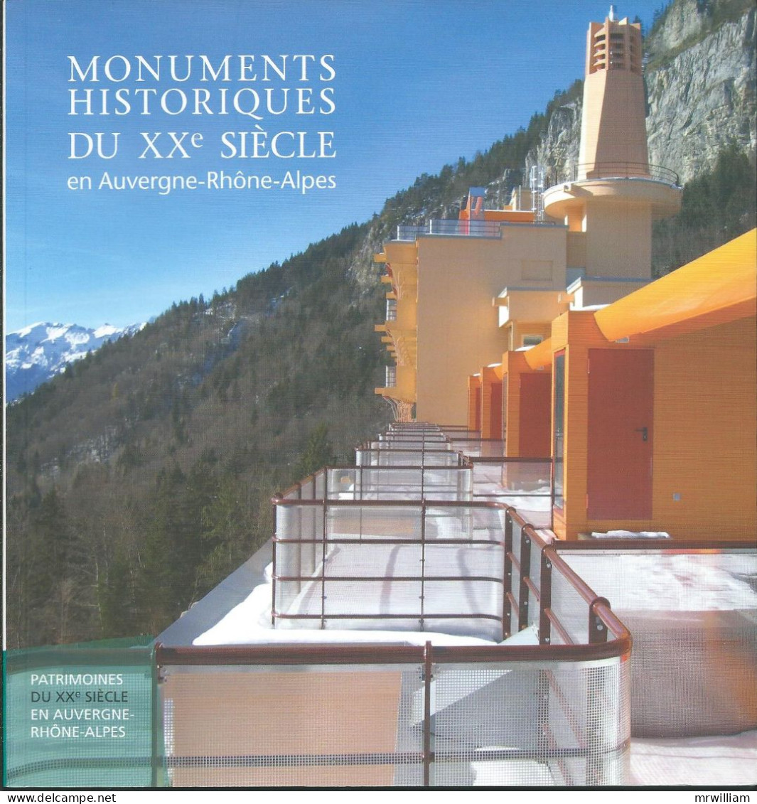 MONUMENTS HISTORIQUES DU XXe SIECLE En Auvergnes-Rhône-Alpes (2018) - Rhône-Alpes