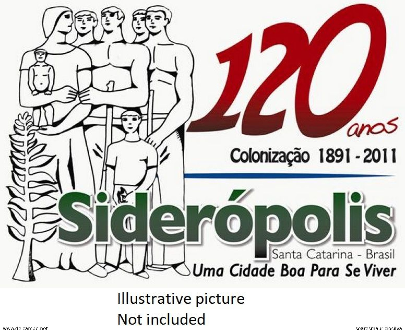 Brazil 2011 Cover Commemorative Cancel 120 Years Of Siderópolis City Nova Belluno - Storia Postale