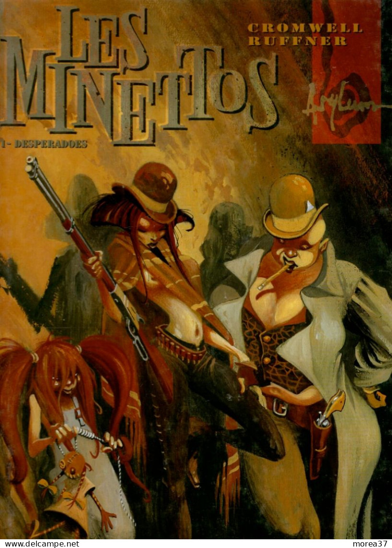 LES MINETTOS   Desperadoes  Tome 1  EO  De CROMWELL  / RUFFNER     SOLEIL - Minettos