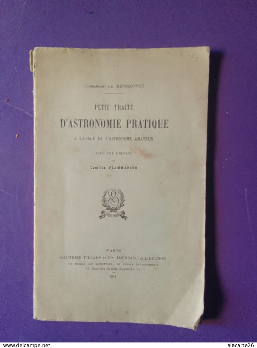 PETIT TRAITE D'ASTRONOMIE PRATIQUE / COMMANDANT CH. HENRIONNET - Astronomia