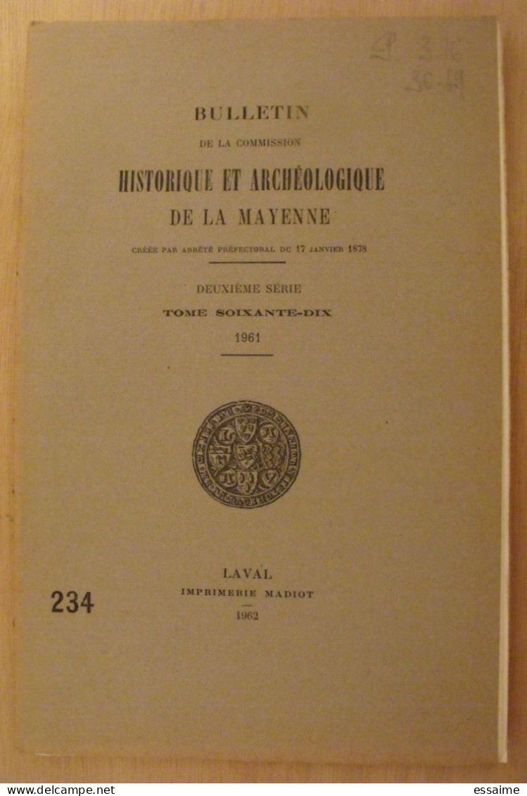 Bulletin Historique Et Archéologique De La Mayenne. 1961, Tome LXX-234. Laval Chateau-Gontier. Goupil. - Pays De Loire