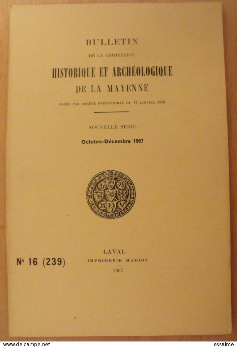 Bulletin Historique Et Archéologique De La Mayenne. 1967, N° 16 (239) . Laval Chateau-Gontier. Goupil. - Pays De Loire