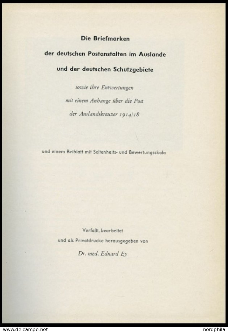 PHIL. LITERATUR Die Briefmarken Der Deutschen Postanstalten Im Auslande Und Der Deutschen Schutzgebiete Sowie Ihre Entwe - Philately And Postal History