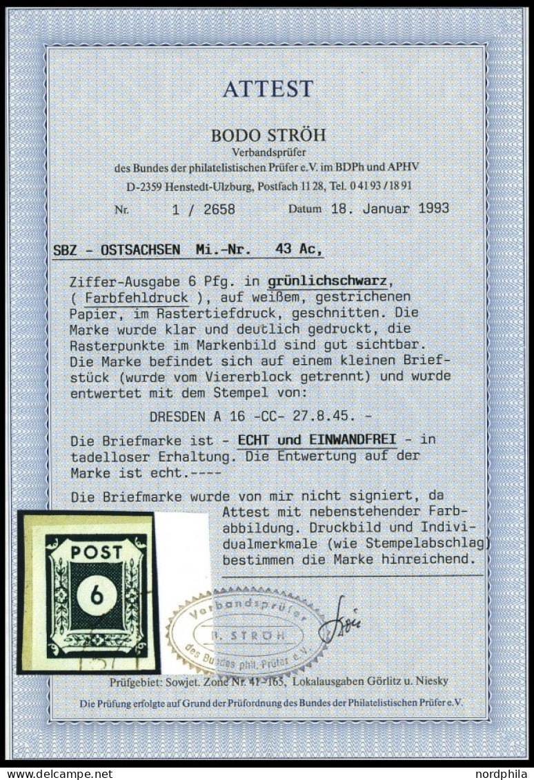 OST-SACHSEN 43Ac BrfStk, 1945, 6 Pf. Grünschwarz Auf Kleinem Briefstück, Pracht, R!, Gepr. Sturm Und Fotoattest Ströh, M - Sonstige & Ohne Zuordnung
