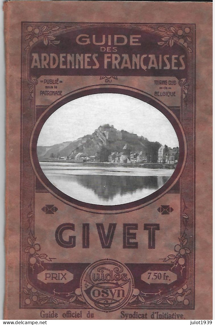 GIVET Et Environs . GUIDE COSYN  80 Pages . Nombreuses Reproductions CARTES Et Photos De Villages . - Givet