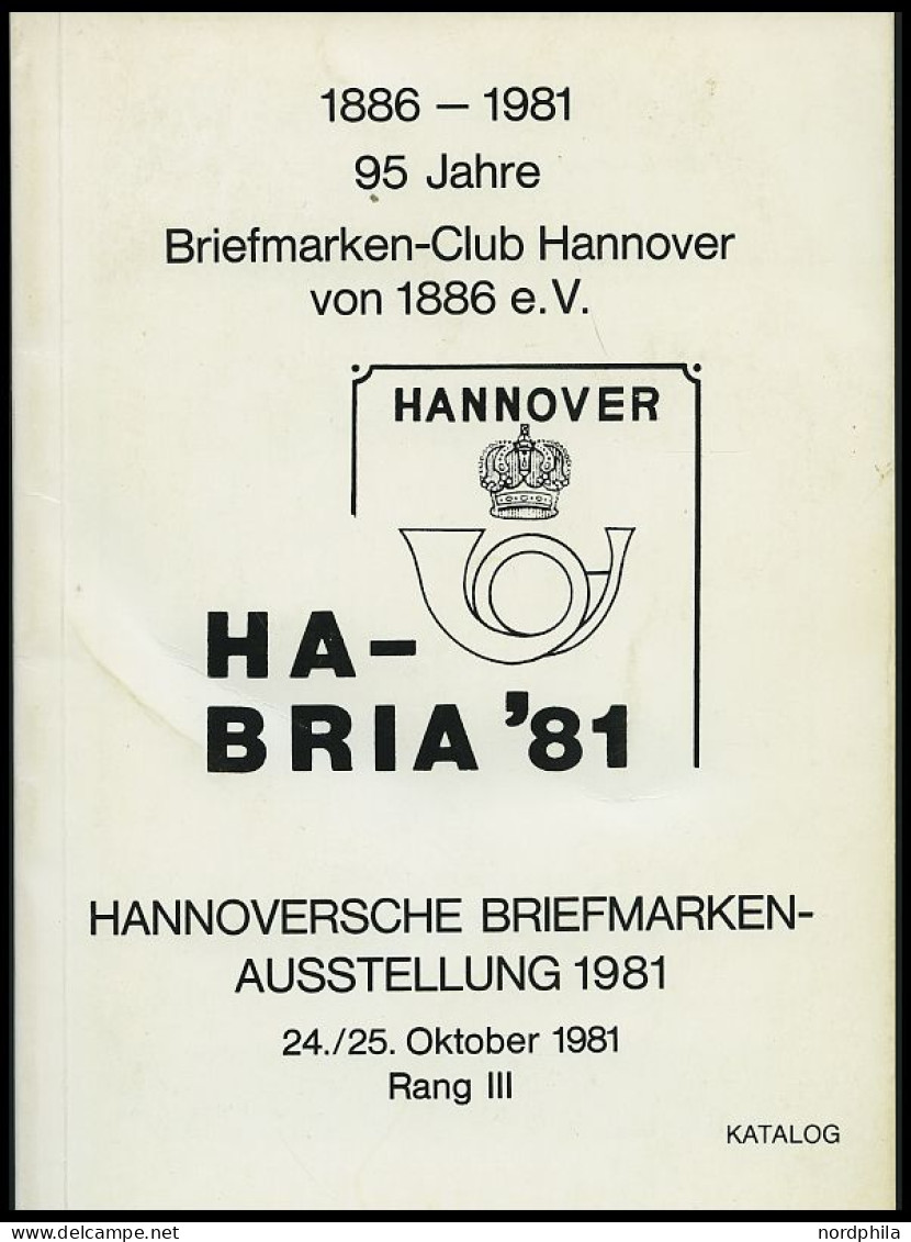 PHIL. LITERATUR Katalog Hannoversche Briefmarken-Ausstellung 1981, Rang III, Briefmarken-Club Hannover Von 1886 E.V., 11 - Filatelie En Postgeschiedenis