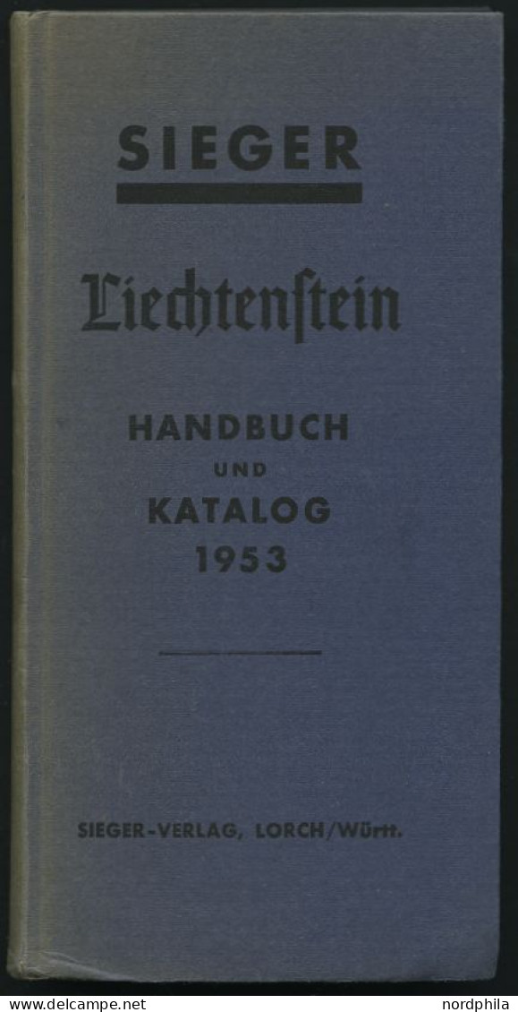 PHIL. LITERATUR Liechtenstein - Handbuch Und Katalog 1953, 3. Auflage, Sieger, 271 Seiten, Gebunden - Filatelie En Postgeschiedenis