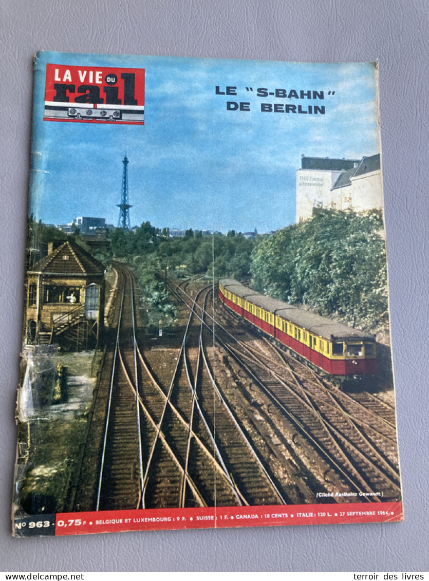 VIE DU RAIL 1964 963 S-BAHN BERLIN BARSANGES AMBRUGEAT AILLEVILLERS PLOMBIERES REMIREMONT NANTES BLOTTEREAU LA SAULIERE  - Trains