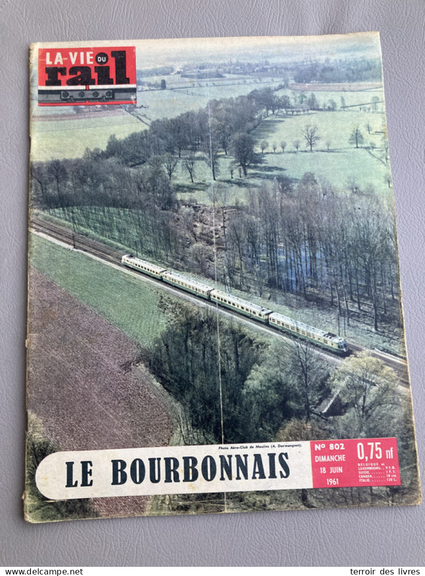 Vie Du Rail 1961 802 BOURBONNAIS ALLIER COMMENTRY VICHY SOUVIGNY MONTLUCON VICHY SOUVIGNY ARFEUILLE HAUTERIVE GANNAT EBR - Trains