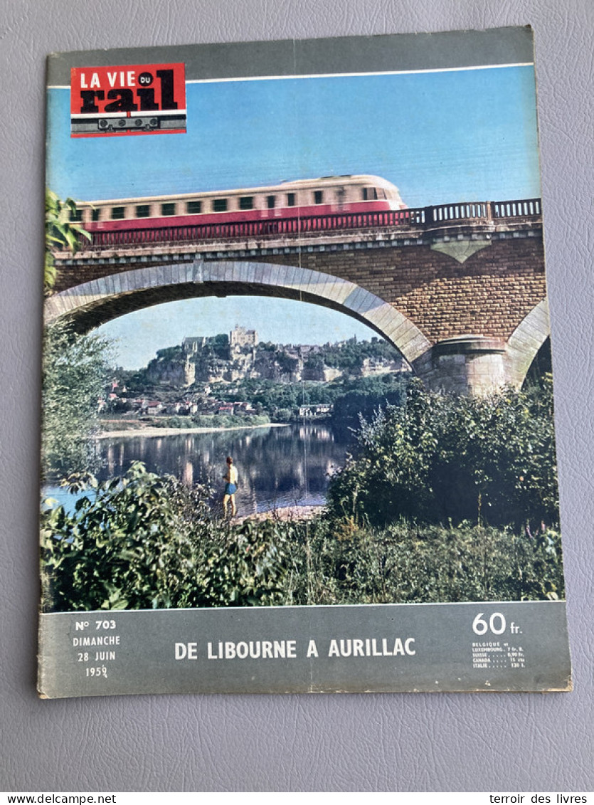 Vie Du Rail 1959 703 SAINTE FOY LA GRANDE ROQUE GAGEAC BEYNAC SAINT EMILION SAINT JEAN DE BLAIGNAC BEAUMONT DE PERIGORD - Trenes