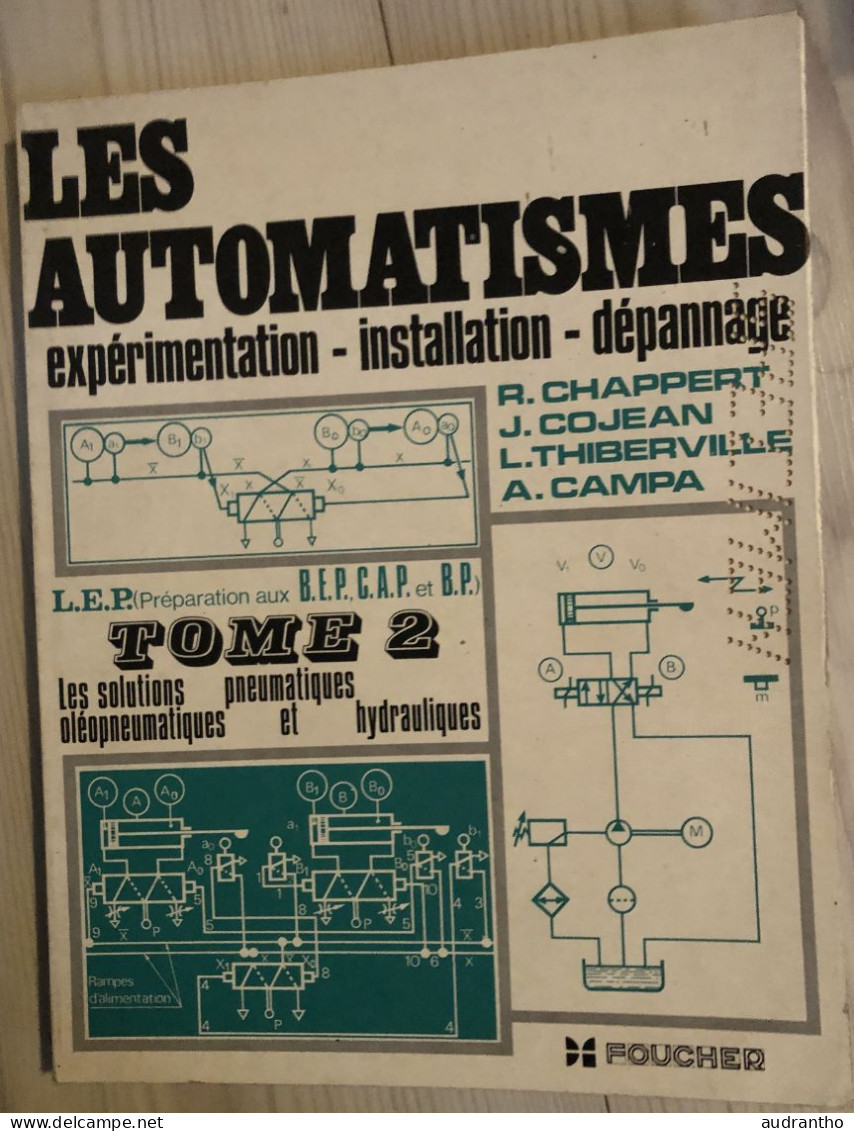 LES AUTOMATISMES Expérimentation - Installation - Dépannage - Les Soutions (oléo)pneumatiques Hydroliques Foucher Tome 2 - Informatique