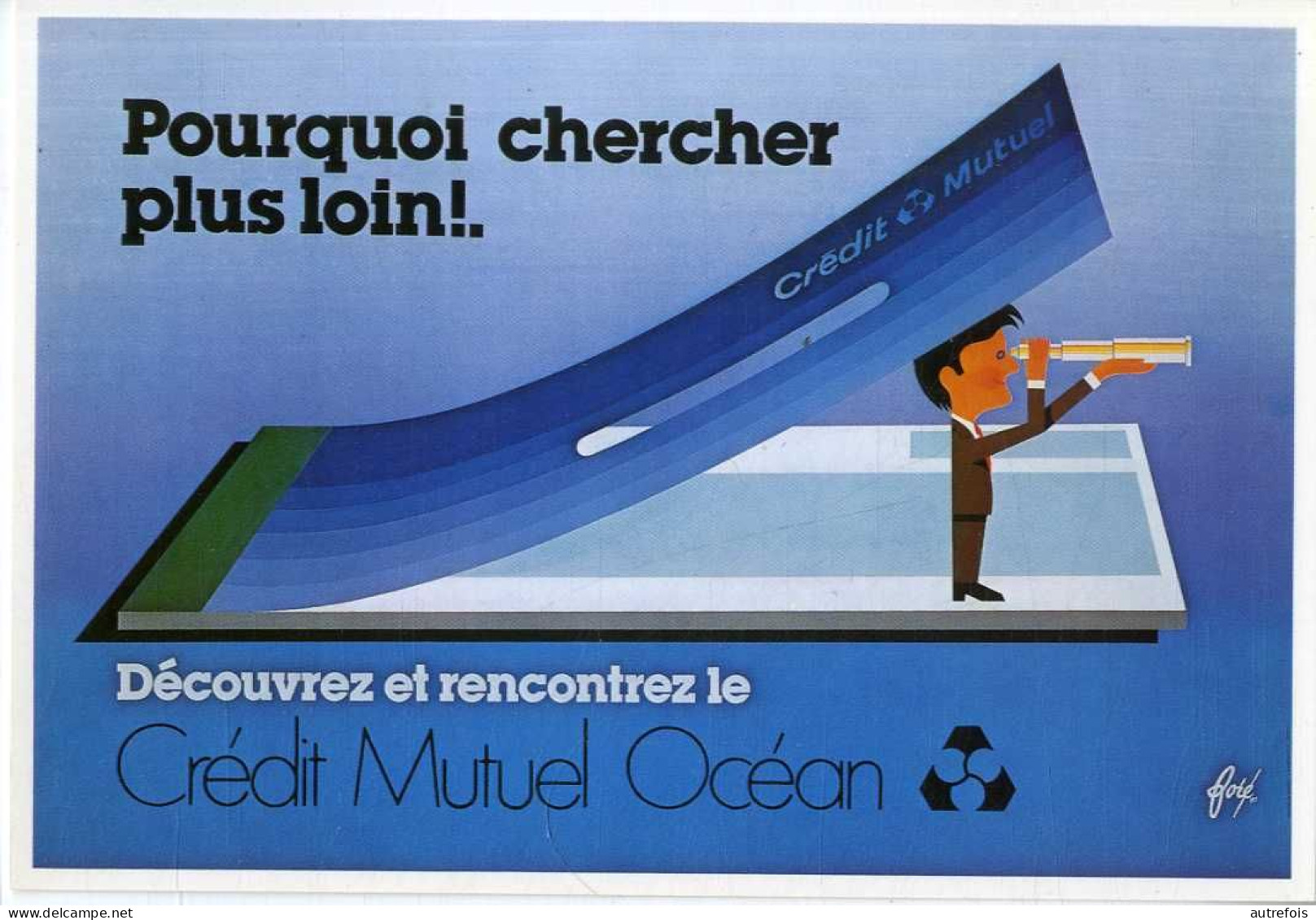 FORE  POURQUOI CHERCHE PLUS LOIN  CREDIT MUTUEL OCEAN  1981  - EDITION IMP J MARCILLES ASNIERES - Fore