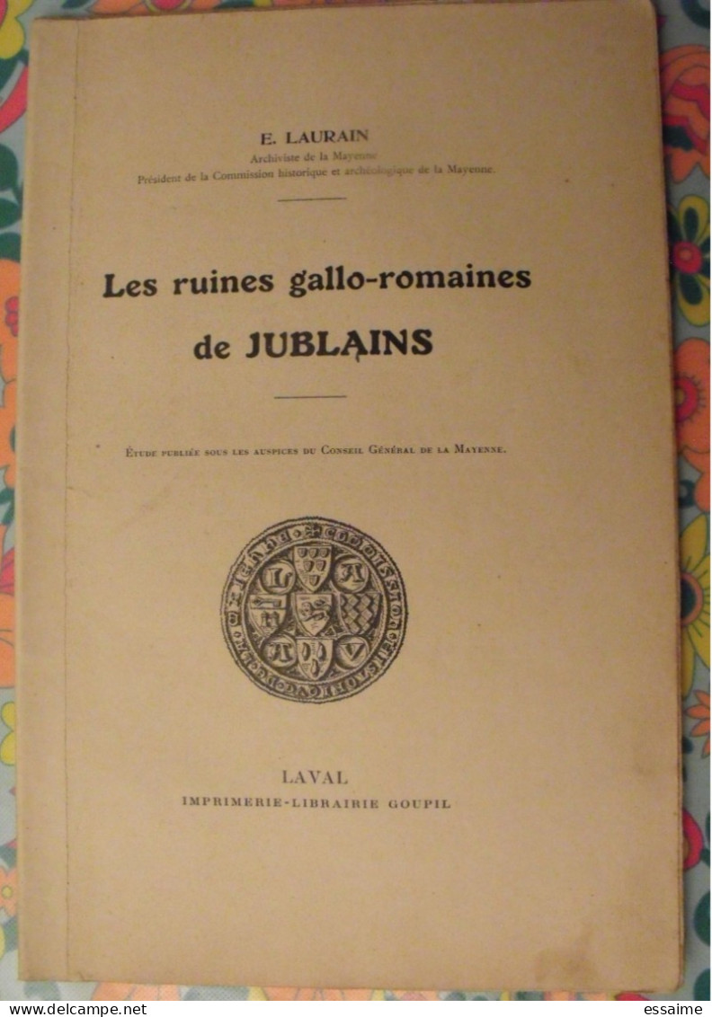 Les Ruines Gallo-romaines De Jublains. Mayenne. Laurain. Goupil, Laval, 1958 - Pays De Loire