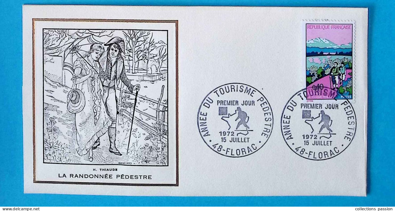 FDC, 1 Er Jour, Ed. H. THIAUDE, Sports, Année Du Tourisme Pédestre, 15 Juillet 1972, 48 FLORAC, 2 Scans - 1970-1979