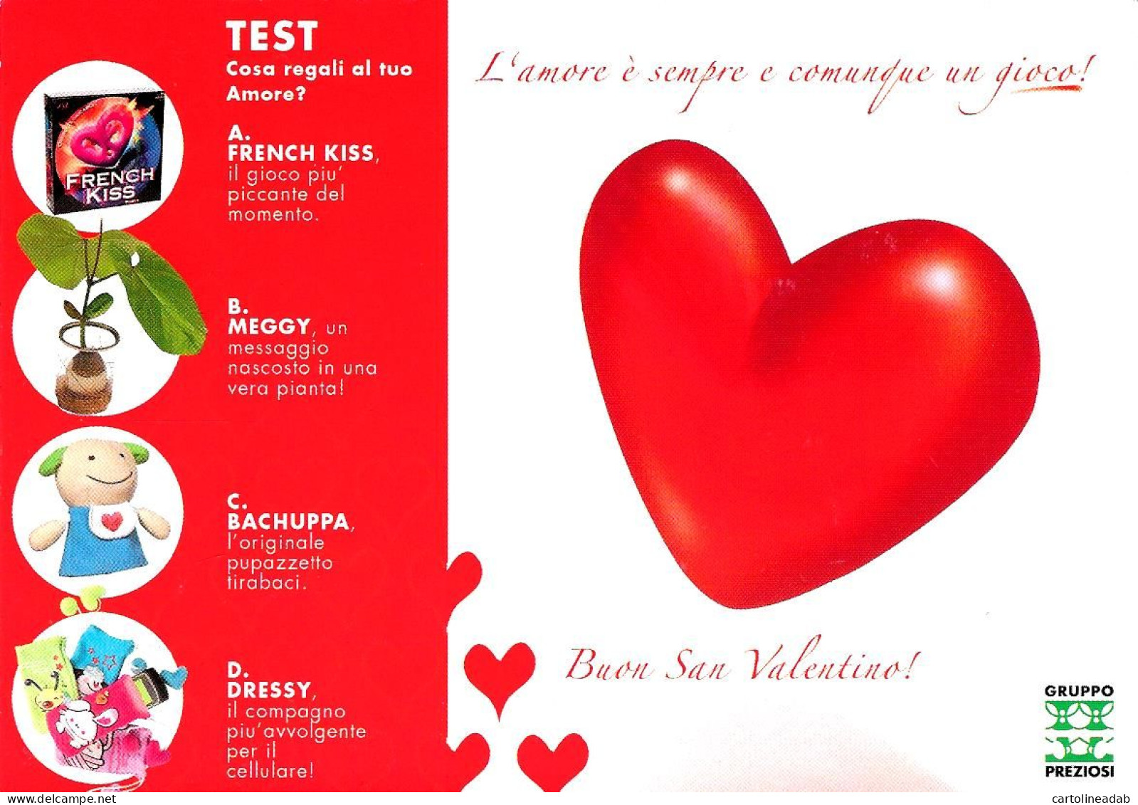 [MD8462] CPM - SAN VALENTINO - L'AMORE E' SEMPRE E COMUNQUE UN GIOCO! - GRUPPO PREZIOSI - PERFETTA - Non Viaggiata - Valentine's Day