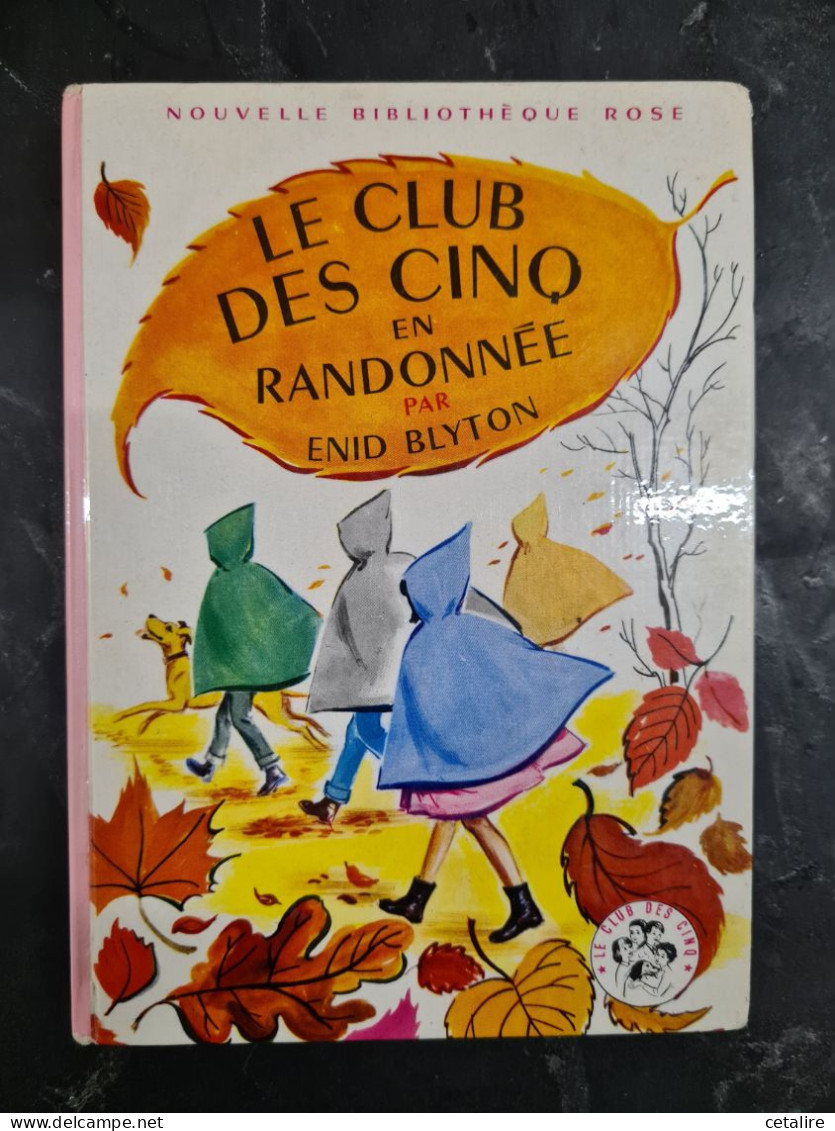 Le Club Des Cinq En Randonnée  Enid Blyton  +++TRES  BON ETAT+++ - Bibliothèque Rose