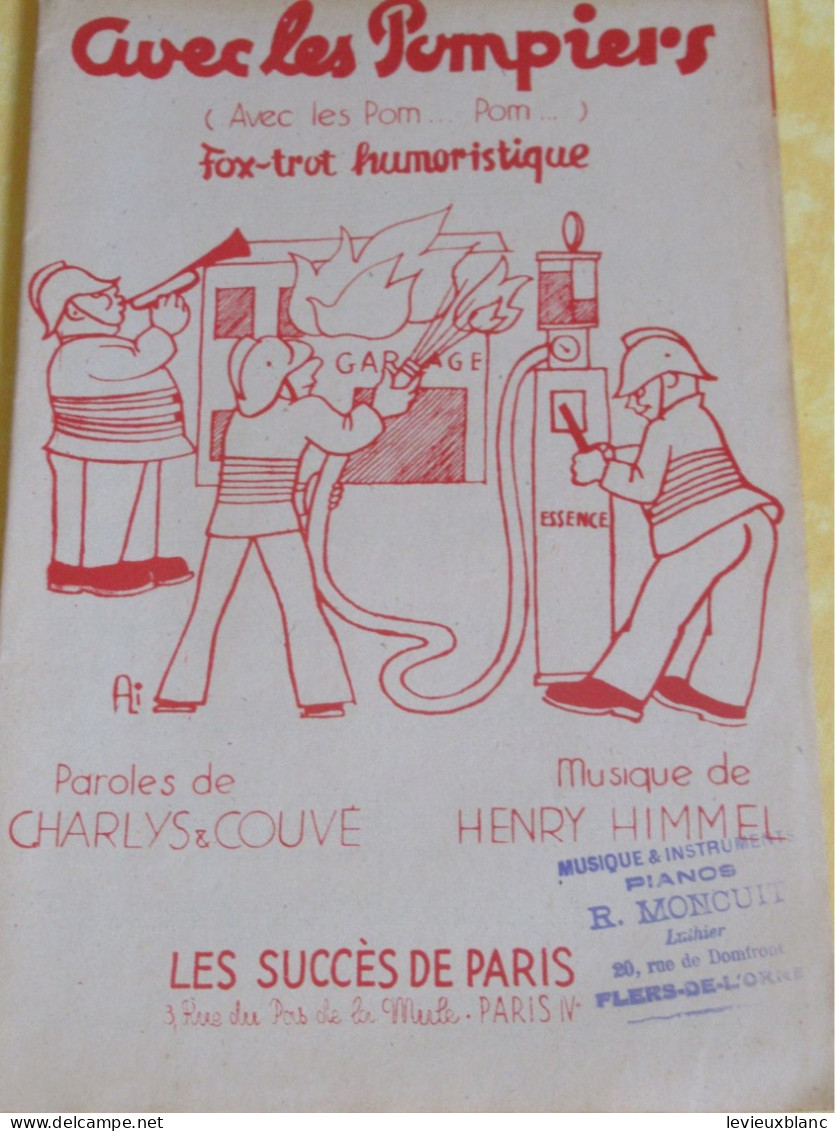 Partition Ancienne/ " Avec Les Pompiers " /Fox-trot Humoristique/Charlys & Couvé/Himmel/1934            PART347 - Other & Unclassified