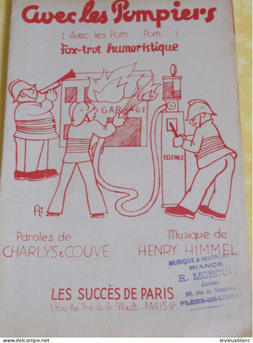 Partition Ancienne/ " Avec Les Pompiers " /Fox-trot Humoristique/Charlys & Couvé/Himmel/1934            PART347 - Otros & Sin Clasificación
