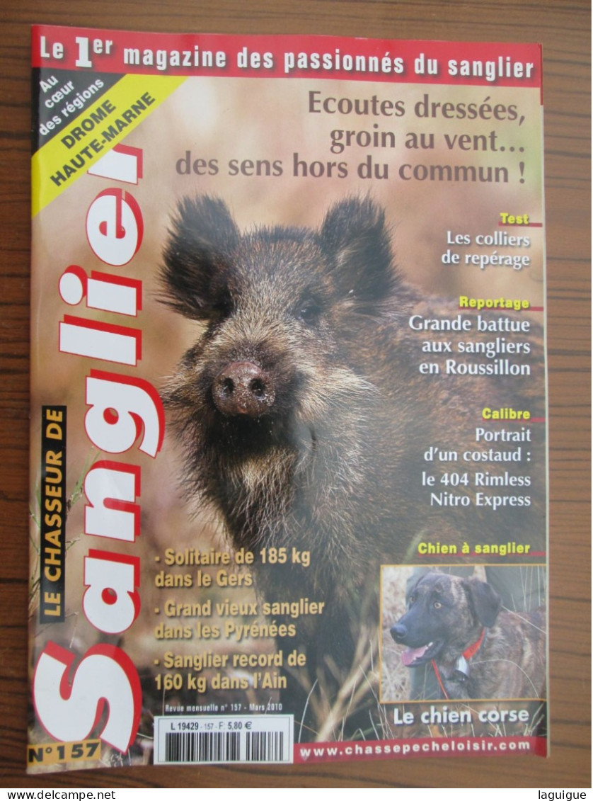 LOT DE 12 REVUES LE CHASSEUR DE SANGLIER 2010 CHASSE N° 155 à 166 Année Complète - Caccia/Pesca