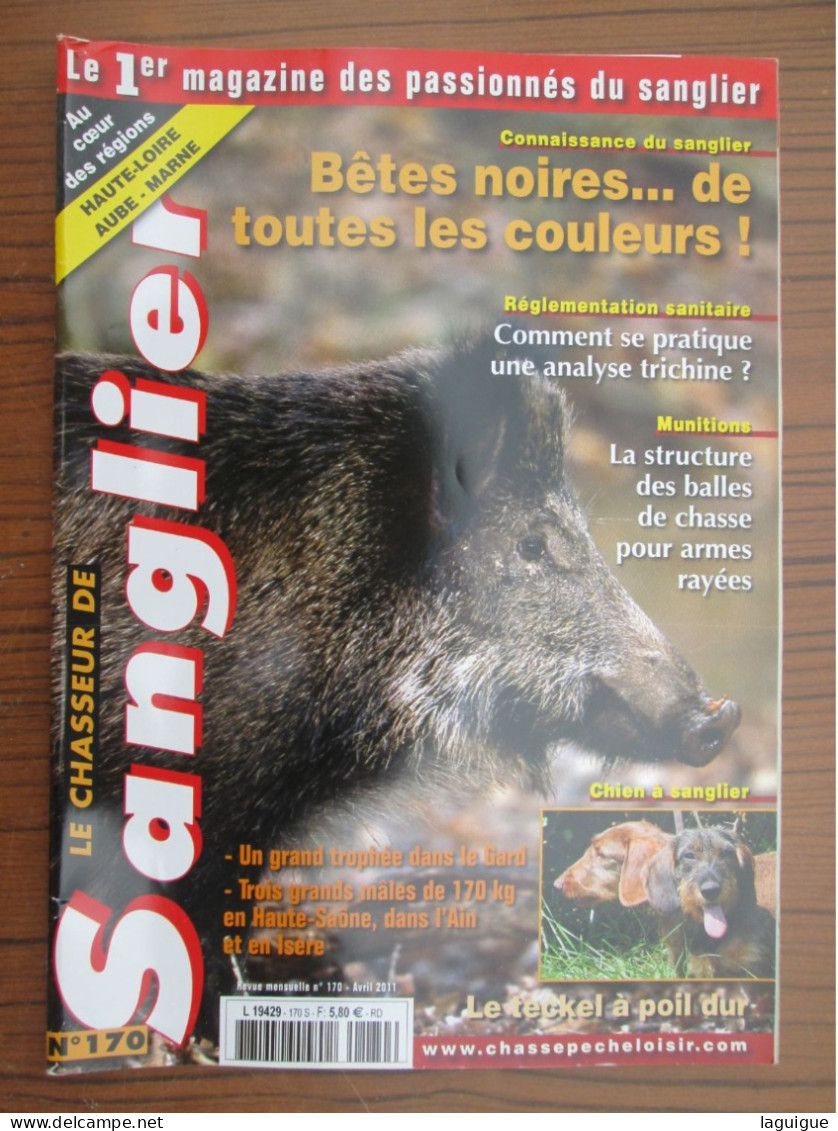 LOT DE 10 REVUES LE CHASSEUR DE SANGLIER 2011 CHASSE N° 167 à 178 - Chasse/Pêche