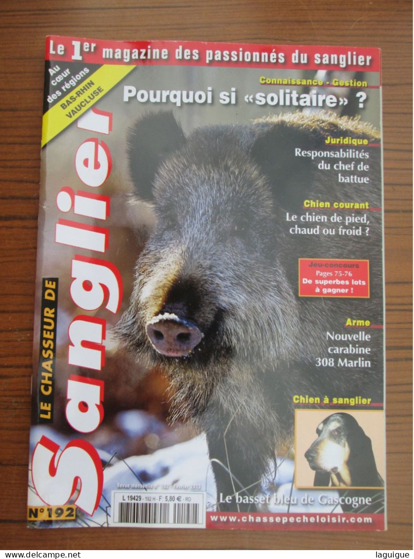 LOT DE 12 REVUES LE CHASSEUR DE SANGLIER 2013 CHASSE N° 191 à 202  ANNEE COMPLETE - Caccia/Pesca