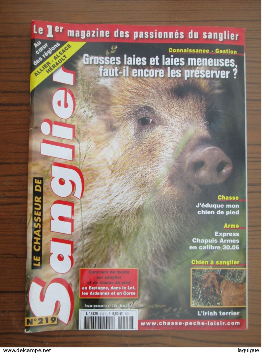 LOT DE 11 REVUES LE CHASSEUR DE SANGLIER 2015 CHASSE N° 215 à 226 - Caccia/Pesca