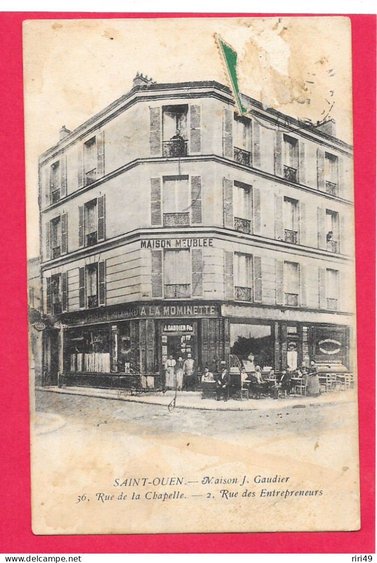 Cpa 93 Saint-Ouen, Maison J.gaudier, "A La Mominette" Animée, Dos Voyagée 1911 Voir Scanne Rue  De La Chapelle, Entrepre - Hotels & Restaurants