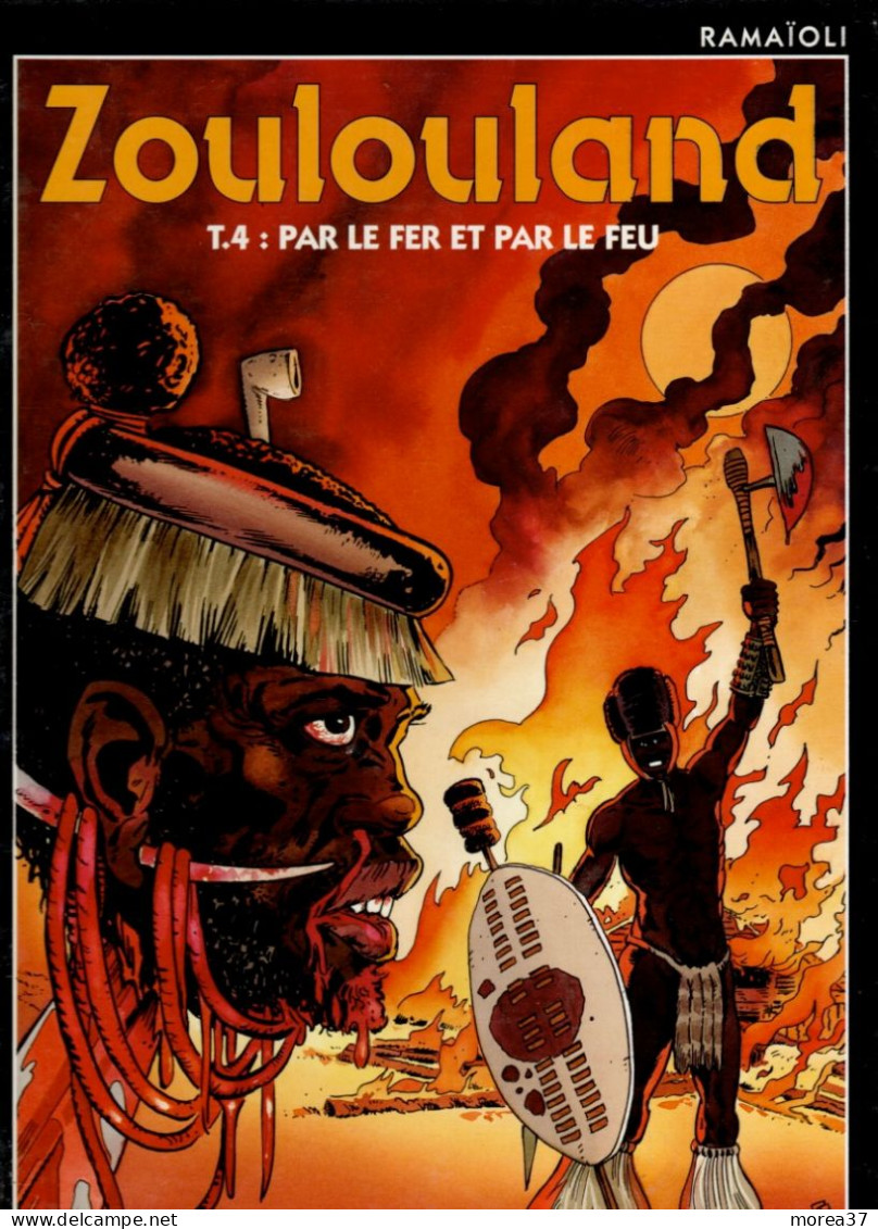 ZOULOULAND  Par Le Fer Et Par Le Feu   Tome 4     De RAMAÏOLI   SOLEIL - Zoulouland