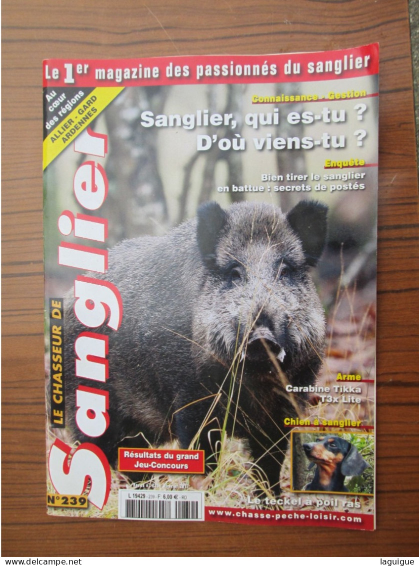 REVUE LE CHASSEUR DE SANGLIER Janvier 2017 N° 239 - Caccia/Pesca