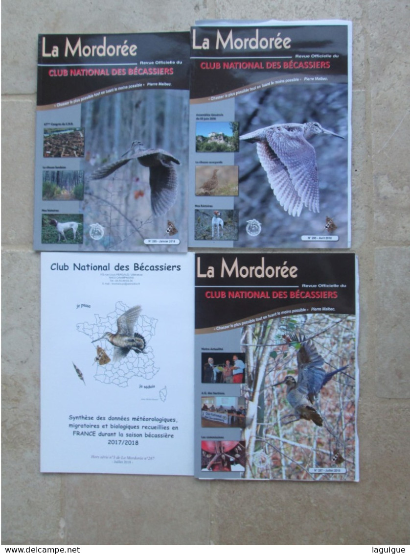 LOT DE 3 REVUES CLUB NATIONAL DES BECASSIERS LA MORDOREE 2018  N° 285, 286 Et 287 + 1 Hors Série - Caccia/Pesca