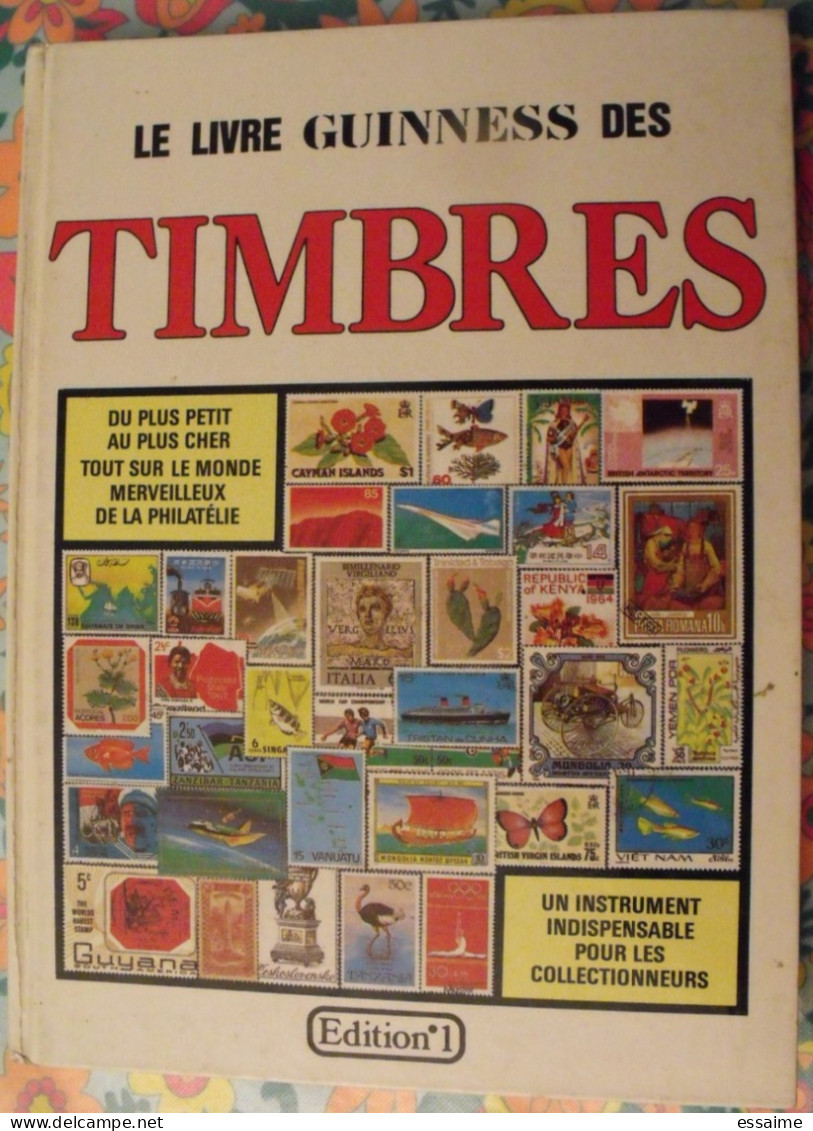 Le Livre Guinness Des Timbres; édition N° 1. Marcel Hunzinger. 1983. Intéressant, Bien Illustré - Philately And Postal History