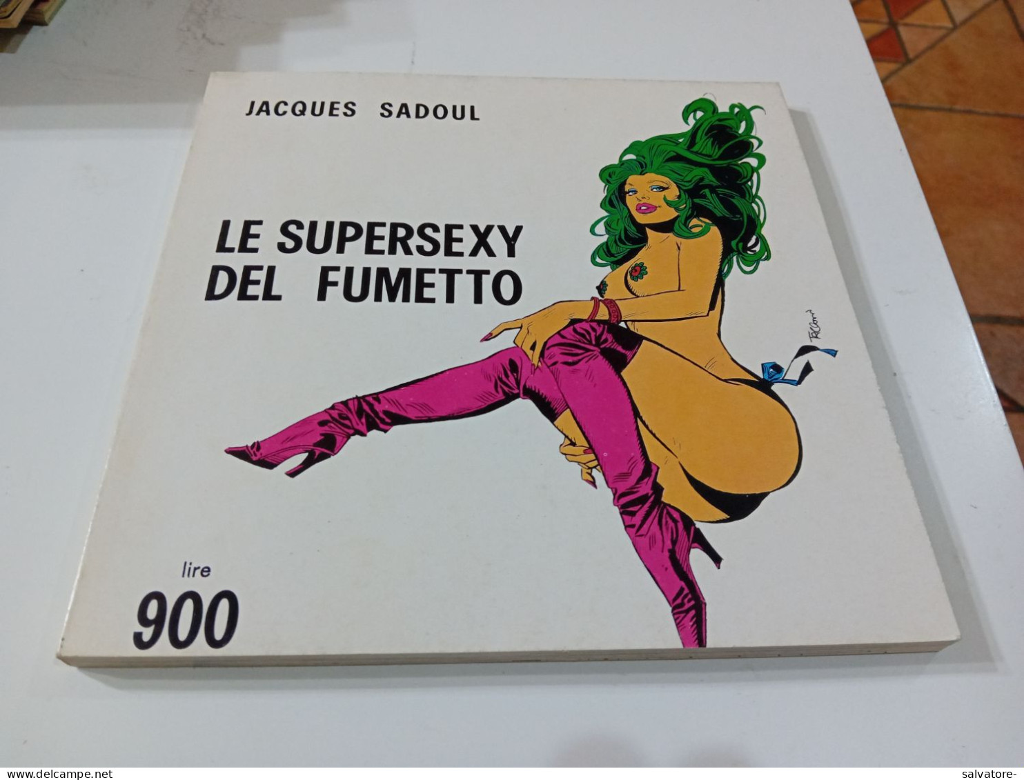 LE SUPERSEX DEL FUMETTO- JACQUES SADOUL- LIRE 900 - Prime Edizioni