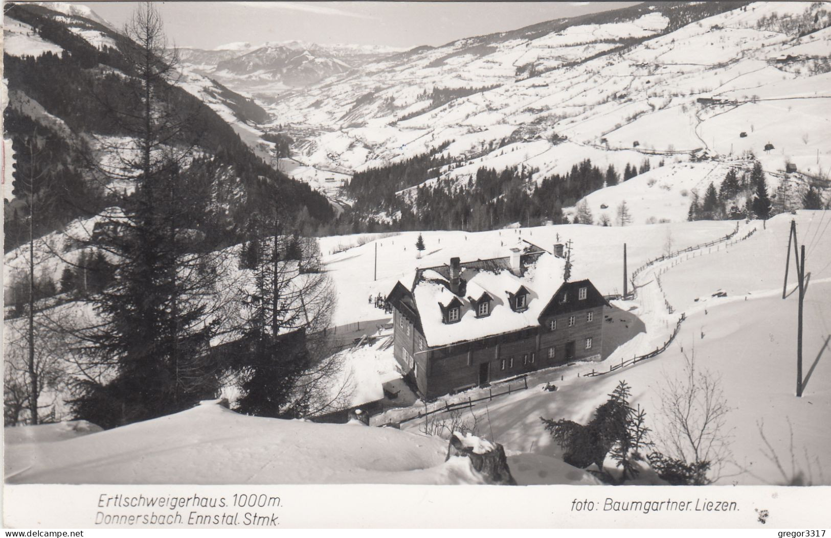 E641) ERTLSCHWEIGERHAUS 1000m - DONNERSBACH - Ennstal - FOTO Baumgartner - Sehr Schöne Alte S/W FOTO AK - Donnersbach (Tal)