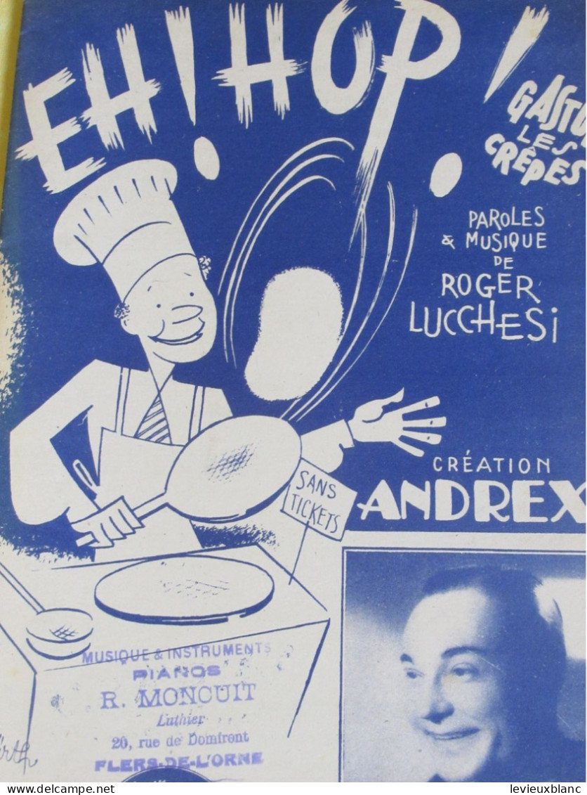 Partition Ancienne/"EH ! HOP " Gaston Les Crêpes/ ANDREX /Roger LUCCHESI/1942      PART351 - Altri & Non Classificati