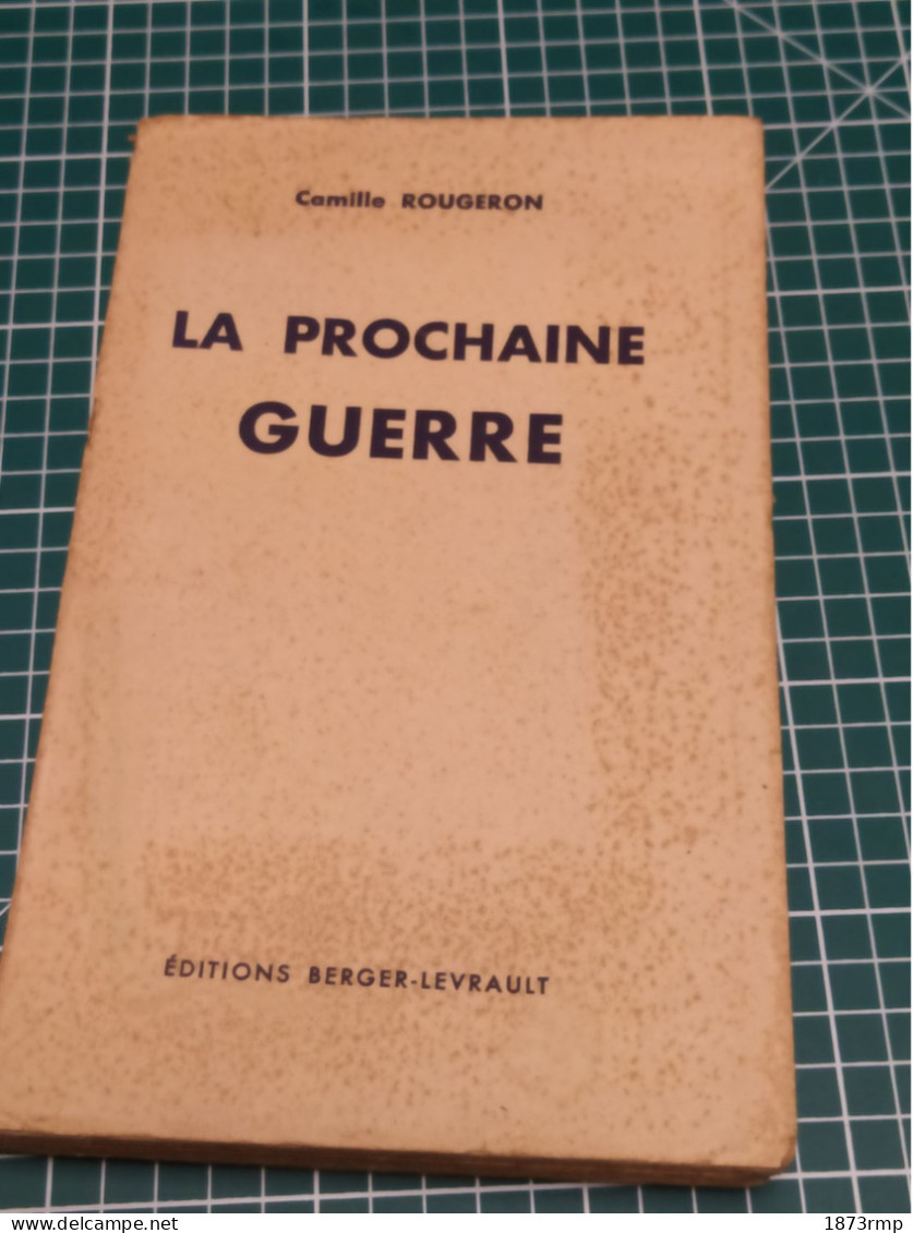 LA PROCHAINE GUERRE , 1948 CAMILLE ROUGERON - Frans