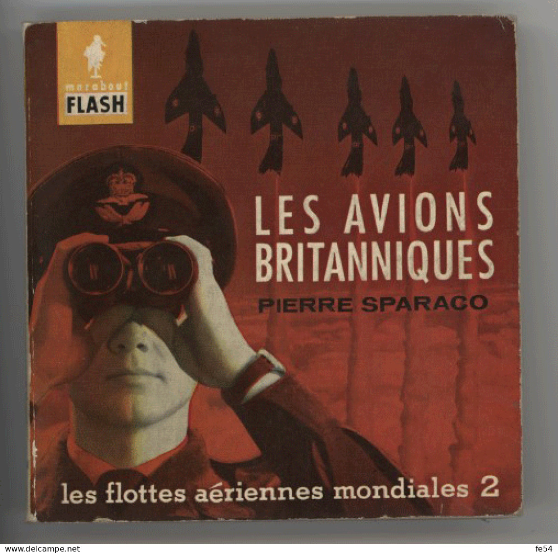 ° AVIATION ° AVION ° LIVRE ° MARABOUT - FLASH ° LES AVIONS BRITANNIQUES ° - Aviation