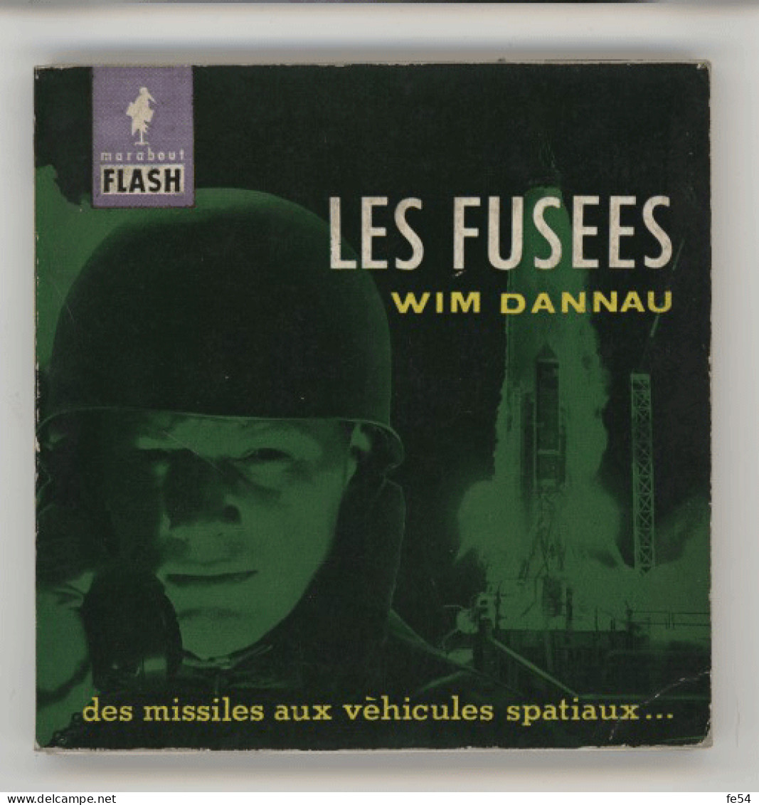 ° AVIATION ° AVION ° LIVRE ° MARABOUT - FLASH ° LES FUSEES ° WIM DANNAU ° - Aviation