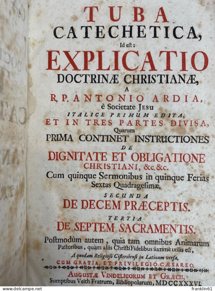 Tuba Catechetica, Id Est Explicatio Doctrinae Christianae, A R.P. Antonio Ardia ... Italice Primum Edita ... - Otros & Sin Clasificación