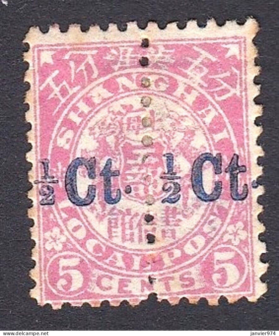 Chine 1893 Shanghai 1/2¢ /5 Cents Dragon Rose Carmin Type 1 &3 Très Rare, Trace De Charnière - Unused Stamps