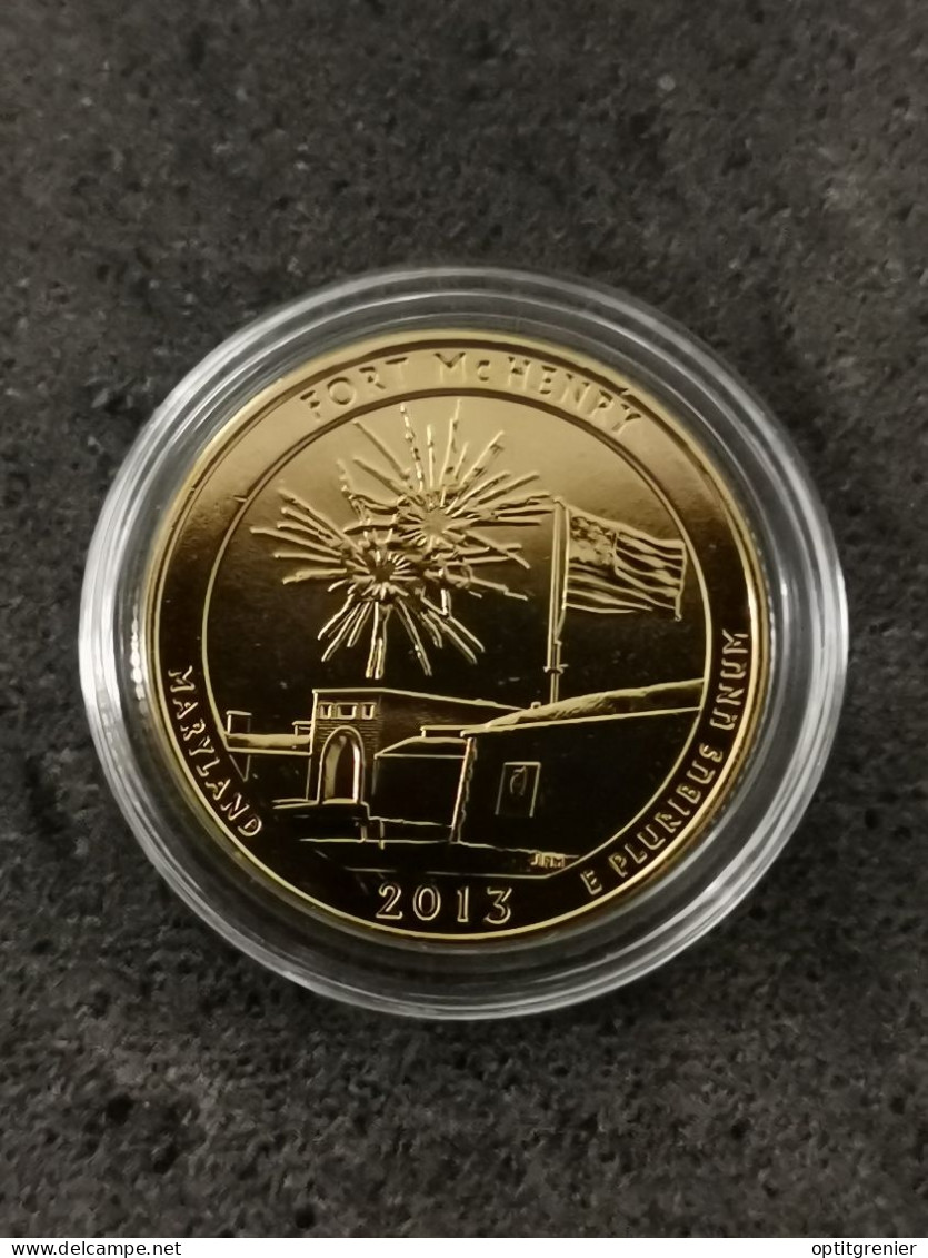 NATIONAL PARKS QUARTER DOLLAR 2013 P MARYLAND FORT MC HENRY / CUPRONICKEL DORURE OR 24 CARATS / USA / + CERTIFICAT - 2010-...: National Parks